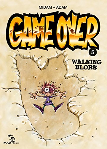 GAME OVER T5 : WALKING BLORK