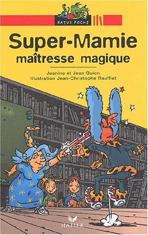 SUPER-MAMIE MAÎTRESSE MAGIQUE